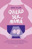 Quiero ser mamá