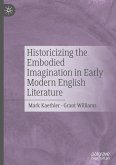 Historicizing the Embodied Imagination in Early Modern English Literature