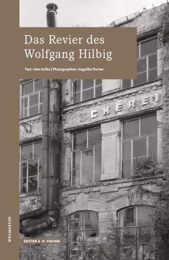 Das Revier des Wolfgang HIlbig - Kolbe, Uwe;Fischer, Angelika