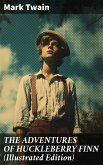 THE ADVENTURES OF HUCKLEBERRY FINN (Illustrated Edition) (eBook, ePUB)