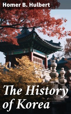 The History of Korea (eBook, ePUB) - Hulbert, Homer B.