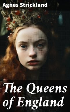 The Queens of England (eBook, ePUB) - Strickland, Agnes