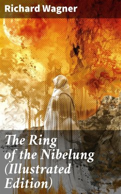 Cover The Ring of the Nibelung (Illustrated Edition) (eBook, ePUB)