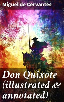 Don Quixote (illustrated & annotated) (eBook, ePUB) - De Cervantes, Miguel