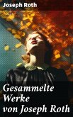 Gesammelte Werke von Joseph Roth (eBook, ePUB)