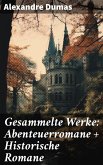 Gesammelte Werke: Abenteuerromane + Historische Romane (eBook, ePUB)