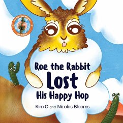 Roe the Rabbit Lost His Happy Hop - O, Kim