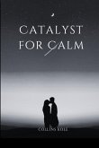 Catalyst for Calm,