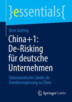 China+1: De-Risking für deutsche Unternehmen - Gutting, Doris