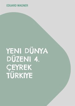 Yeni Dünya Düzeni 4. Çeyrek Türkiye (eBook, ePUB)