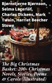 The Big Christmas Basket: 200+ Christmas Novels, Stories, Poems & Carols (Illustrated) (eBook, ePUB)
