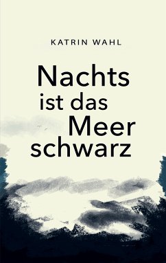 Nachts ist das Meer schwarz (eBook, ePUB)