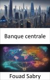 Banque centrale (eBook, ePUB)