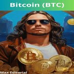 Bitcoin (BTC): O que é, Como Funciona, Como Comprar, Como Vender e Como Montar uma Carteira Lucrativa (eBook, ePUB)