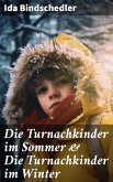 Die Turnachkinder im Sommer & Die Turnachkinder im Winter (eBook, ePUB)