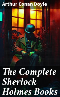 The Complete Sherlock Holmes Books (eBook, ePUB) - Doyle, Arthur Conan