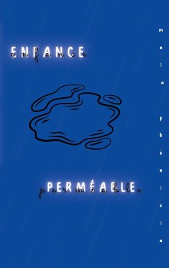 Enfance Perméable - Phénicia, Maïa