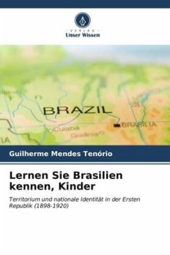 Lernen Sie Brasilien kennen, Kinder - Mendes Tenório, Guilherme