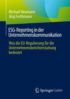 ESG-Reporting in der Unternehmenskommunikation - Neumann, Michael;Forthmann, Jörg