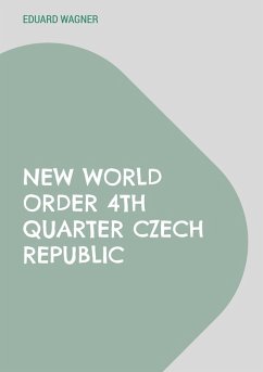 New World Order 4th Quarter Czech Republic (eBook, ePUB) - Wagner, Eduard
