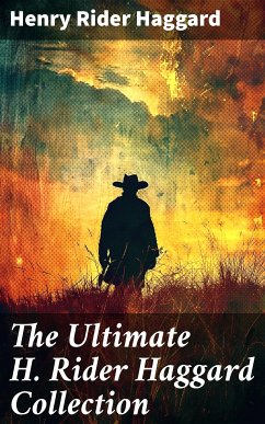 The Ultimate H. Rider Haggard Collection (eBook, ePUB) - Haggard, Henry Rider