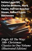 Jingle All The Way: 180+ Christmas Classics in One Volume (Illustrated Edition) (eBook, ePUB)