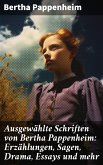 Ausgewählte Schriften von Bertha Pappenheim: Erzählungen, Sagen, Drama, Essays und mehr (eBook, ePUB)