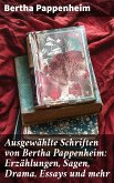 Ausgewählte Schriften von Bertha Pappenheim: Erzählungen, Sagen, Drama, Essays und mehr (eBook, ePUB)