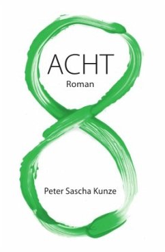 Acht - Kunze, Peter Sascha