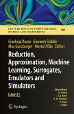 Reduction, Approximation, Machine Learning, Surrogates, Emulators and Simulators