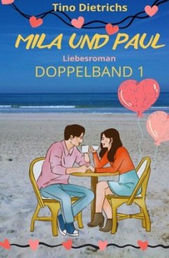 Mila und Paul: Doppelband 1 - Dietrich, Tino