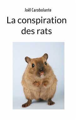 La conspiration des rats (eBook, ePUB) - Carobolante, Joël