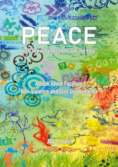 Peace - Real Power Comes from Love, not Hate (eBook, ePUB)