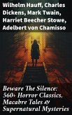 Beware The Silence: 560+ Horror Classics, Macabre Tales & Supernatural Mysteries (eBook, ePUB)