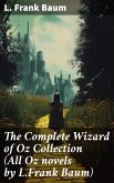 The Complete Wizard of Oz Collection (All Oz novels by L.Frank Baum) (eBook, ePUB)