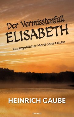Der Vermisstenfall Elisabeth (eBook, ePUB) - Gaube, Heinrich