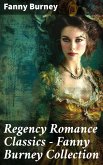 Regency Romance Classics – Fanny Burney Collection (eBook, ePUB)