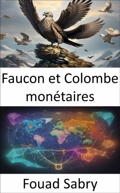 Faucon et Colombe monétaires (eBook, ePUB) - Sabry, Fouad