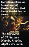 The Big Book of Christmas Novels, Stories, Myths & Carols (eBook, ePUB)