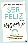 Ser feliz es urgente Ser feliz es urgente