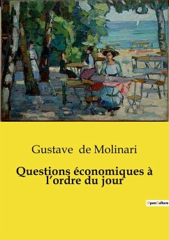 Questions économiques à l¿ordre du jour - De Molinari, Gustave