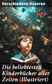 Die beliebtesten Kinderbücher aller Zeiten (Illustriert) (eBook, ePUB)