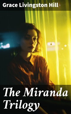 The Miranda Trilogy (eBook, ePUB) - Hill, Grace Livingston