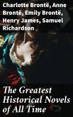 The Greatest Historical Novels of All Time (eBook, ePUB)