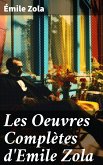 Les Oeuvres Complètes d'Emile Zola (eBook, ePUB)