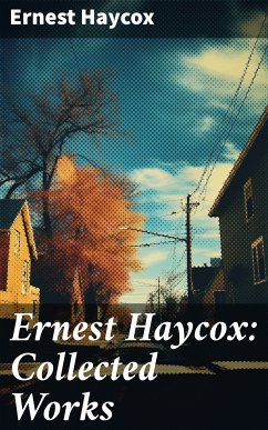 Ernest Haycox: Collected Works (eBook, ePUB) - Haycox, Ernest