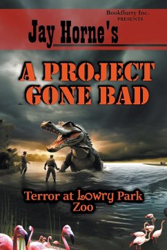 Jay Horne's A Project Gone Bad - Horne, Jay