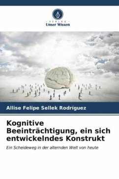 Kognitive Beeinträchtigung, ein sich entwickelndes Konstrukt - Sellek Rodríguez, Allise Felipe