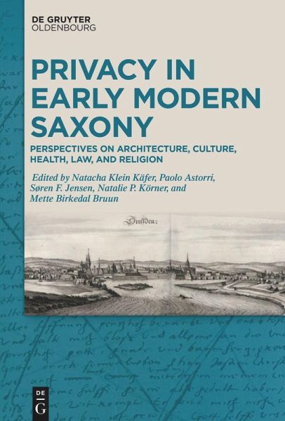 Privacy in Early Modern Saxony Privacy in Early Modern Saxony