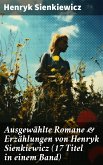 Ausgewählte Romane & Erzählungen von Henryk Sienkiewicz (17 Titel in einem Band) (eBook, ePUB)